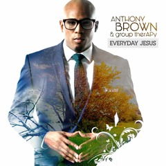 Stream Anthony Brown Group Therapy Music Listen To Songs Albums Playlists For Free On Soundcloud