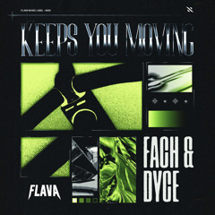 Fach, Dyce - Keeps You Moving