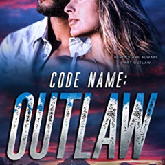 [View] EBOOK 💚 Code Name: Outlaw (Zodiac Tactical Book 5) by  Janie Crouch [PDF EBOO