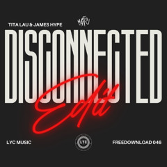 LYC FREEDOWNLOAD 046: Messmile - Disconnected (Edit) [FREE DOWNLOAD]