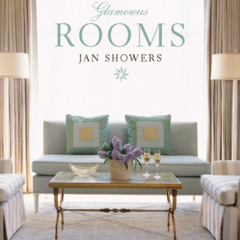[GET] EPUB 💚 Glamorous Rooms by  Jan Showers &  Michael Kors [EBOOK EPUB KINDLE PDF]