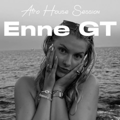 Afro House Session | Enne GT
