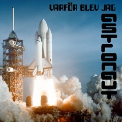 Astronaut (Varför blev jag)