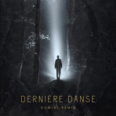 Dernière Danse - Domini Techno Remix