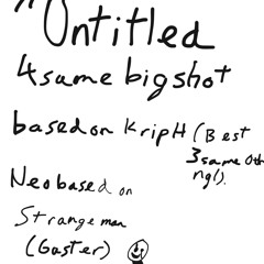 untitled 4same big shot based on krip h