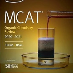 [PDF READ ONLINE] 🌟 MCAT Organic Chemistry Review 2020-2021: Online + Book (Kaplan Test Prep)