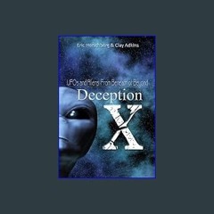 ebook read [pdf] 🌟 Deception X UFOs and Aliens: From Beyond or Beneath Pdf Ebook