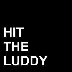 hit the luddy