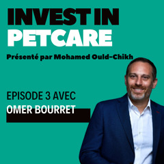 Episode 3 x Omer Bourret x L'assurance pour les animaux de compagnie