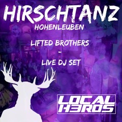 Live Set HirschTanz Hohenleuben - Lifted Brothers