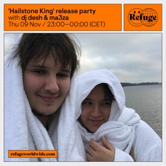 'Hailstone King' release party - dj desh & ma3za - 09 Nov 2023