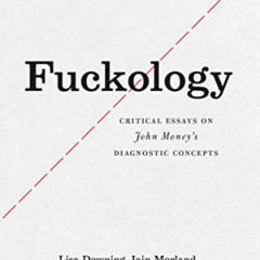 DOWNLOAD PDF 📪 Fuckology: Critical Essays on John Money's Diagnostic Concepts by  Li