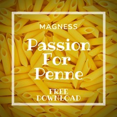 Passion For Penne (Free Download)