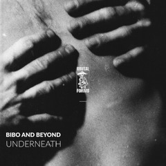 Bibo And Beyond - Underneath EP [Brutal Forms]