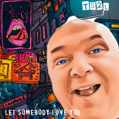 Let somebody love you (in the style of Boy George and Culture Club)