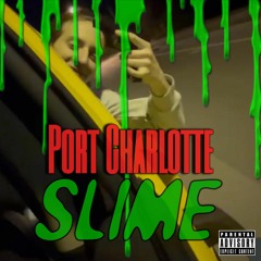 PORT CHARLOTTE SLIME (ft. Yung Mayonnaise)