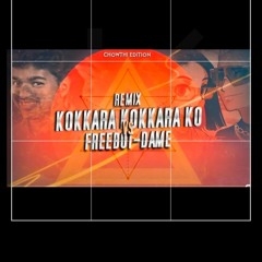 Freebot - Dame Vs Kokkara Kokkara Ko (Remix) Dj Rathan X Dj Deepak.mp3