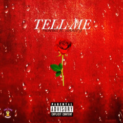 Tell Me (Featuring $inned G)