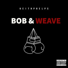 Bob & Weave