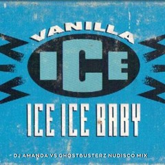 Vanilla Ice - Ice Ice Baby (DJ Amanda VS Ghostbusterz Nudisco Mix)