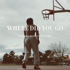 Where Did You Go (ft. ZYNE CLARE)