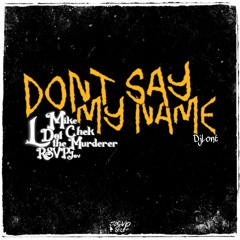 Dont Say My Name.mp3