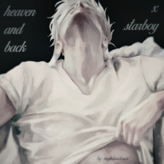 heaven and back x starboy