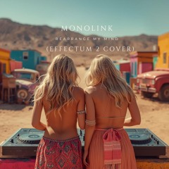 Monolink - Rearrange my mind (Effectum 2 Cover)
