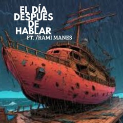 GUIDO NICOLÁS - EL DIA DESPUES DE HABLAR - FT./ RAMI MANES (2023)