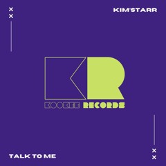 Kim'Starr - Talk To Me (Preview) (Out 17th Feb)