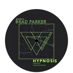 PremEar: Brad Parker (UK) - Hypnosis [WHLTD213]