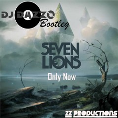 Seven Lions - Only Now ( DJ DaZZo Bootleg )
