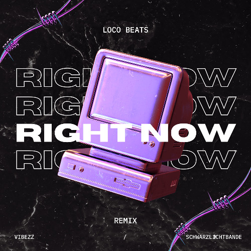 Right Now (Loco Beats Remix / Mashup)