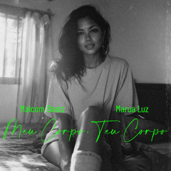 MALCOM BEATZ x Marua Luz - Teu Corpo, Meu Corpo (Audio Official)