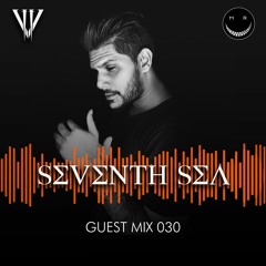 MRC GUEST MIX 030 BY SEVENTH SEA