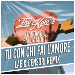 The Kolors - TU CON CHI FAI L'AMORE (Cristian LAB & Manuel Censori Remix)