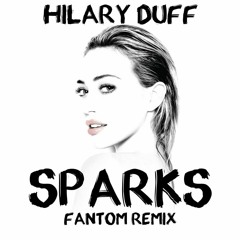 Hilary Duff - Sparks (Danny Fantom Disco Remix)