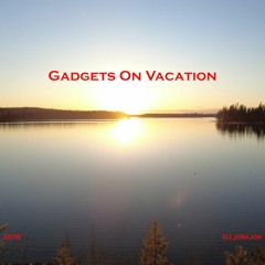 Gadgets On Vacation