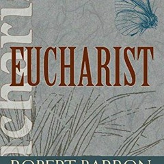[Access] EBOOK EPUB KINDLE PDF Eucharist (Christian Spirituality for Adults) by  Robe