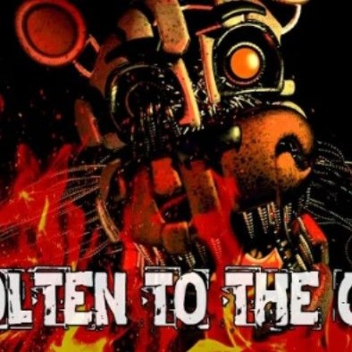 Molten to the Core (fnaf song) | NightCove _theFox