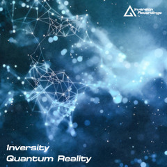 Inversity - Quantum Reality [Free Download]