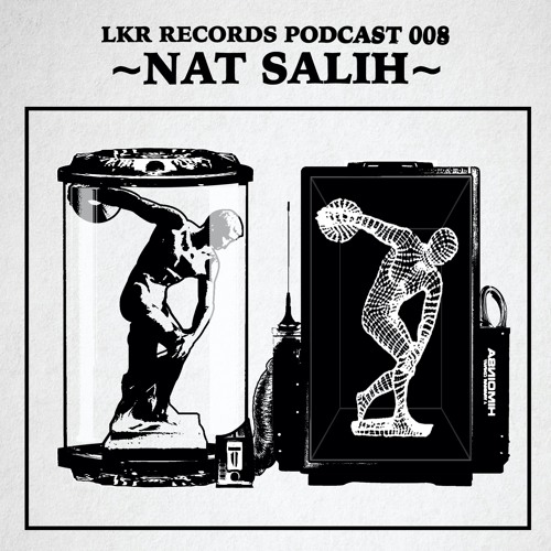 LKR PODCAST 008 // NAT SALIH