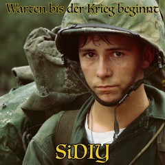 Warten bis der Krieg beginnt