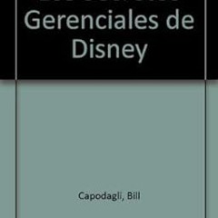 [Reads] E-book Los Secretos Gerenciales de Disney/The Disney Way: Apliquelos en su propia empre