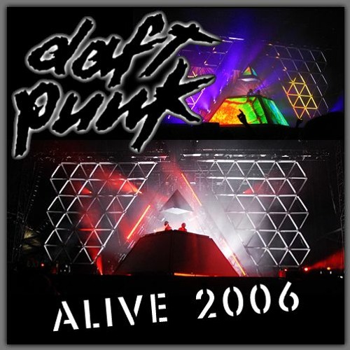 Stream DaveGlasses Listen to Daft Punk Alive 2006 playlist
