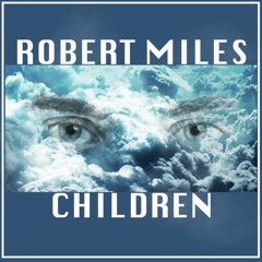 Robert Miles - Children (Airdream Rework)