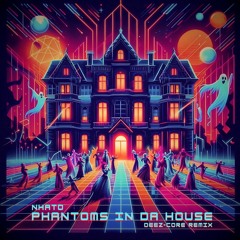 Nhato - Phantoms In Da House (Deez-core remix)
