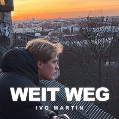 Ivo Martin weit weg (RMX).wav