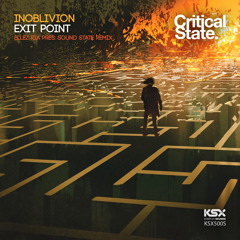 KSX500S : Inoblivion - Exit Point (Ellez Ria Pres. Sound State Remix) TEASER