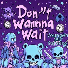 ZOMBIIGANG - DON'T WANNA WAIT  [forever files exclusive]
